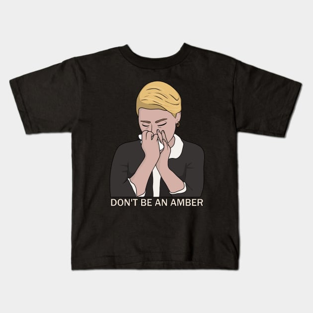 Don't Be An Amber Kids T-Shirt by valentinahramov